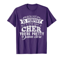 Load image into Gallery viewer, Funny shirts V-neck Tank top Hoodie sweatshirt usa uk au ca gifts for Nobody Is Perfect But If Your Name Is Cher T-Shirt 246790