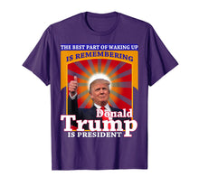 Load image into Gallery viewer, Funny shirts V-neck Tank top Hoodie sweatshirt usa uk au ca gifts for The Best Part of Waking Up is Remembering Donald Trump Shirt 716282