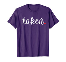 Load image into Gallery viewer, Valentines Day Shirts for Girls Women Taken Fun Gift T-Shirt-994279