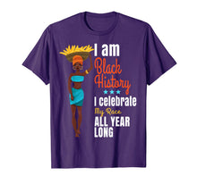 Load image into Gallery viewer, Black History Month I Am Black History Shirt / Gift Attire T-Shirt-1319838
