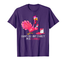 Load image into Gallery viewer, Funny shirts V-neck Tank top Hoodie sweatshirt usa uk au ca gifts for I Don't See Any Turkey I'm A Flamingo Thanksgiving Gifts T-Shirt 126149