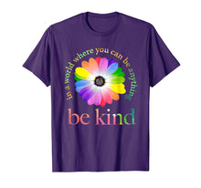 Load image into Gallery viewer, In a world where you can be anything be kind gift T-Shirt-86415