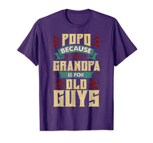 Load image into Gallery viewer, Mens Popo Because Grandpa Is For Old Guys Christmas Gifts T-Shirt-1615996