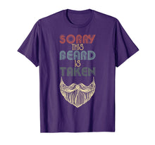 Load image into Gallery viewer, Mens Sorry This Beard is Taken Shirt Man Grandpa Uncle Gifts T-Shirt-2731546