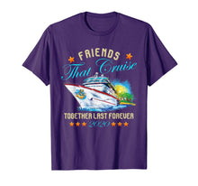 Load image into Gallery viewer, Friends That Cruise Together Last Forever 2020 T-Shirt-866245