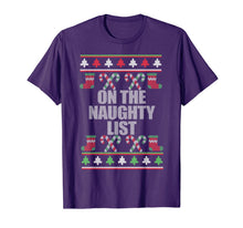 Load image into Gallery viewer, ON THE NAUGHTY LIST Ugly Christmas Sweater Design Meme T-Shirt