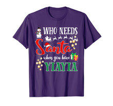 Load image into Gallery viewer, Who Needs Santa When You Have Yiayia Funny Christmas Gifts T-Shirt-3206232