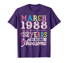 Load image into Gallery viewer, March 1988 32 Years Old 32nd Birthday Gifts For Girls Women T-Shirt-1833285