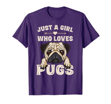 Load image into Gallery viewer, Funny Pug Dog Gifts for Girls Just A Girl Who Loves Pugs T-Shirt-166170