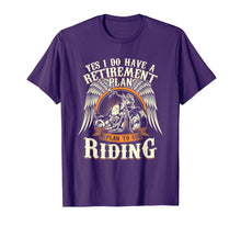 Load image into Gallery viewer, Retirement Plan To Go Riding Gift Motorcycle Riders Biker T-Shirt-384776
