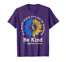 Load image into Gallery viewer, Down Syndrome Awareness Gift For Women Men Sunflower Be Kind TShirt546710
