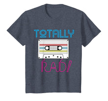 Load image into Gallery viewer, Totally Rad T-Shirt Classic Vintage Retro 80s Party Shirt