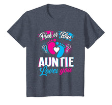 Load image into Gallery viewer, Pink Or Blue Auntie Loves You T Shirt Gender Reveal Baby Day