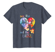 Load image into Gallery viewer, see the able not the label shirt cute autism awareness