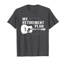 Load image into Gallery viewer, My Retirement Plan Guitar Funny Musicians T-Shirt