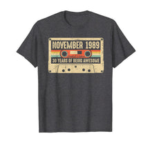 Load image into Gallery viewer, Vintage November 1989 30th birthday Gift Retro Cassette Tape T-Shirt