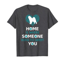 Load image into Gallery viewer, Samoyed dog funny gift Home is with Dog T-Shirt