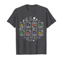 Load image into Gallery viewer, science teacher periodic table chemistry elements gift T-Shirt