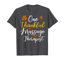 Load image into Gallery viewer, Funny shirts V-neck Tank top Hoodie sweatshirt usa uk au ca gifts for One Thankful Massage Therapist Colleague Matching Fall Gifts T-Shirt 1356426