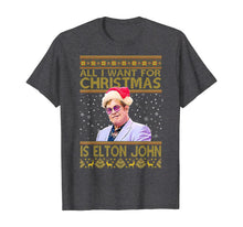 Load image into Gallery viewer, Funny shirts V-neck Tank top Hoodie sweatshirt usa uk au ca gifts for All I Want For Christmas Is Elton shirts John Love Rocketman T-Shirt 1125538