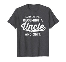 Load image into Gallery viewer, Mens Look At Me Becoming A Uncle Funny New Uncle Announcement T-Shirt-2119171