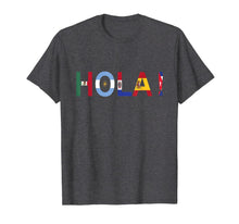 Load image into Gallery viewer, National Hispanic Heritage Month Hola ! Latino Flags T-Shirt