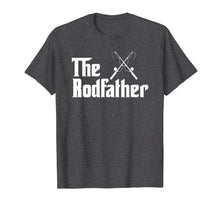 Load image into Gallery viewer, Mens The Rodfather Funny Fishing Fathers Day Gift Dad Grandpa T-Shirt-2324389