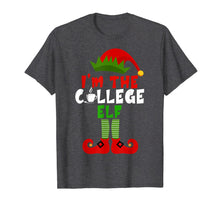 Load image into Gallery viewer, Funny shirts V-neck Tank top Hoodie sweatshirt usa uk au ca gifts for I'm The College Elf Funny Matching Group Christmas Gifts T-Shirt 236750