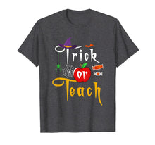 Load image into Gallery viewer, Trick or Teach Funny Halloween Gifts for Teachers T-Shirt