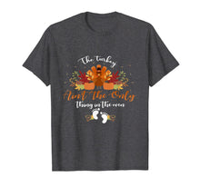 Load image into Gallery viewer, Pregnancy The turkey ain't the only thing in the oven gifts T-Shirt