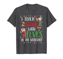 Load image into Gallery viewer, Teacher Christmas Gift I Teach Cutest Elves In The Workshop T-Shirt-1880709