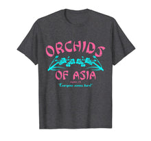 Load image into Gallery viewer, Orchids Of Asia Day Spa Shirt Robert For Shirts Gifts T-Shirt