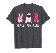 Load image into Gallery viewer, Peace Cure Pug Breast Cancer Awareness Gifts T-Shirt