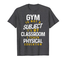 Load image into Gallery viewer, PE Physical Education Teacher Class Gifts T-Shirt
