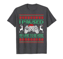 Load image into Gallery viewer, Funny shirts V-neck Tank top Hoodie sweatshirt usa uk au ca gifts for I Paused My Game To Be Here Ugly Christmas Video Gamer Boys T-Shirt 510211
