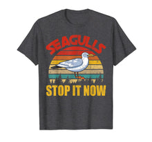 Load image into Gallery viewer, Funny shirts V-neck Tank top Hoodie sweatshirt usa uk au ca gifts for Vintage Retro Seagulls Bird Lover Stop It Now Funny Seagulls T-Shirt 231868
