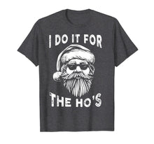 Load image into Gallery viewer, Funny shirts V-neck Tank top Hoodie sweatshirt usa uk au ca gifts for I Do It For The Hos Funny Christmas Santa Cool Sun Glasses T-Shirt 1013182