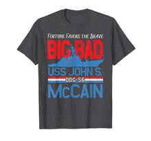 Load image into Gallery viewer, Fortune Favors the Brave DDG-56 USS John S. McCain T-Shirt 646292