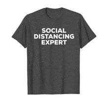 Load image into Gallery viewer, Social Distancing Expert Antisocial Gifts for Introverts TShirt442842