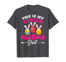 Load image into Gallery viewer, This Is My Easter Pajama Shirt Bunny Egg Easter Day Gifts TShirt101098