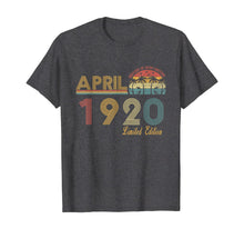 Load image into Gallery viewer, Vintage April 1920 100 Year Old Bday Gifts 100th Birthday TShirt366420