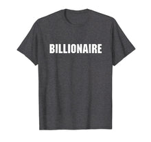 Load image into Gallery viewer, Funny shirts V-neck Tank top Hoodie sweatshirt usa uk au ca gifts for Billionaire T-Shirt, Entrepreneur Business CEO Shirt 2882941