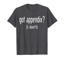 Load image into Gallery viewer, Funny shirts V-neck Tank top Hoodie sweatshirt usa uk au ca gifts for Funny Appendix Surgery Appendectomy Appendix Removed T-Shirt 1976128