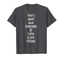 Load image into Gallery viewer, Funny shirts V-neck Tank top Hoodie sweatshirt usa uk au ca gifts for Cross Stitch Supplies Great Mood Tee Shirt 387003