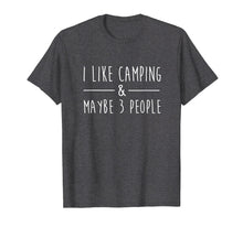 Load image into Gallery viewer, Funny shirts V-neck Tank top Hoodie sweatshirt usa uk au ca gifts for I Like Camping and Maybe 3 People Funny Camping Lover Gifts 559829