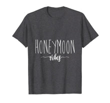 Load image into Gallery viewer, Funny shirts V-neck Tank top Hoodie sweatshirt usa uk au ca gifts for Honeymoon vibes t-shirt - Newly wed matching shirts 1860978
