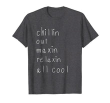 Load image into Gallery viewer, Funny shirts V-neck Tank top Hoodie sweatshirt usa uk au ca gifts for Chilling Out Maxin Relaxin all cool shirt funny Bel air tee 601271