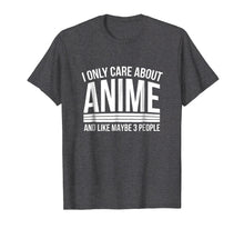 Load image into Gallery viewer, Funny shirts V-neck Tank top Hoodie sweatshirt usa uk au ca gifts for I Only Care About Anime Shirts, Anime Manga Lovers Gifts 1259931
