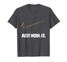 Load image into Gallery viewer, Just Hodl It - Hold Bitcoin Ethereum Premium T-Shirt 292571