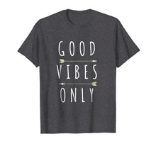Load image into Gallery viewer, Funny shirts V-neck Tank top Hoodie sweatshirt usa uk au ca gifts for GOOD VIBES ONLY T-SHIRT 1253298